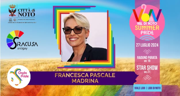Sarà Francesca Pascale la madrina del “Val di Noto Summer Pride”